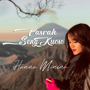 Download Lagu Hanna Monina - Pasrah Sing Kuoso MP3 Download Lagu Hanna Monina - Pasrah Sing Kuoso MP3