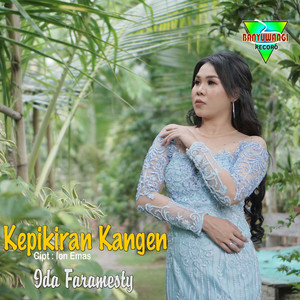 Download Lagu Ida Faramesty - Kepikiran Kangen MP3 Download Lagu Ida Faramesty - Kepikiran Kangen MP3