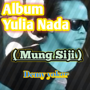 Download Lagu Demy Yoker, Yulia Nadiva - MUNG SIJI MP3 Download Lagu Demy Yoker, Yulia Nadiva - MUNG SIJI MP3