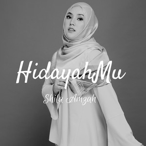Download Lagu Shila Amzah - HidayahMu MP3 Download Lagu Shila Amzah - HidayahMu MP3