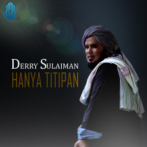Download Lagu Derry Sulaiman - Hanya Titipan MP3 Download Lagu Derry Sulaiman - Hanya Titipan MP3