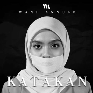 Download Lagu Wani Annuar - Katakan MP3
