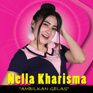 Download Lagu Nella Kharisma, Shaggydog - Ambilkan Gelas (Dangdut Version) MP3 Download Lagu Nella Kharisma, Shaggydog - Ambilkan Gelas (Dangdut Version) MP3