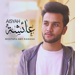 Download Lagu Mostafa Abo Rawash - Aisyah MP3