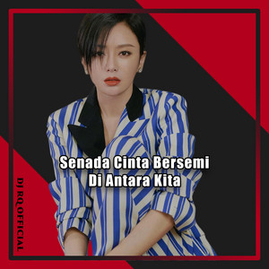 Download Lagu Dj Rq Official - Senada Cinta Bersemi Di Antara Kita MP3 Download Lagu Dj Rq Official - Senada Cinta Bersemi Di Antara Kita MP3