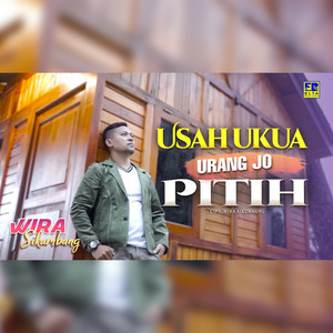 Download Lagu Wira Sikumbang - Usah Ukua Urang Jo Pitih MP3 Download Lagu Wira Sikumbang - Usah Ukua Urang Jo Pitih MP3
