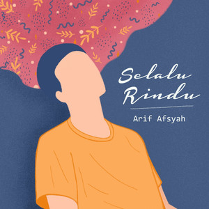 Download Lagu Arif Afsyah - Selalu Rindu MP3