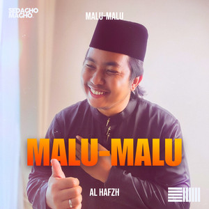 Download Lagu AL HAFZH - Malu-Malu MP3 Download Lagu AL HAFZH - Malu-Malu MP3