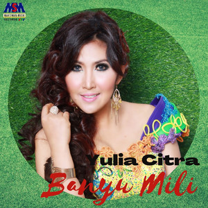 Download Lagu Yulia Citra - Banyu Mili MP3