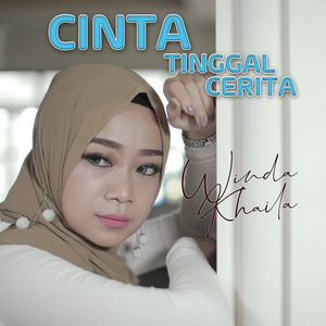 Download Lagu Winda Khaila - Cinta Tinggal Cerita MP3 Download Lagu Winda Khaila - Cinta Tinggal Cerita MP3