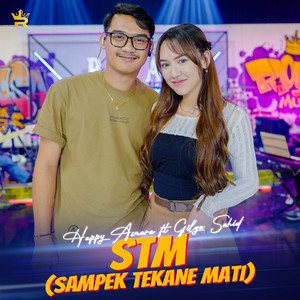 Download Lagu Happy Asmara, Royal Music, Gilga Sahid - STM (Sampek Tekane Mati) MP3 Download Lagu Happy Asmara, Royal Music, Gilga Sahid - STM (Sampek Tekane Mati) MP3