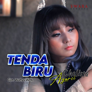 Download Lagu Chelista Agarsi - Tenda Biru MP3