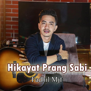 Download Lagu Fadhil Mjf - Hikayat Prang Sabi MP3