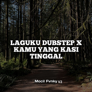 Download Lagu Mocil Fvnky V2 - DJ Laguku Dubstep Kamu Yang Kasi Tinggal MP3 Download Lagu Mocil Fvnky V2 - DJ Laguku Dubstep Kamu Yang Kasi Tinggal MP3