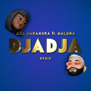 Download Lagu Aya Nakamura, Maluma - Djadja (feat. Maluma) - Remix MP3 Download Lagu Aya Nakamura, Maluma - Djadja (feat. Maluma) - Remix MP3