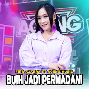 Download Lagu Fira Azahra, Ageng Music - Buih Jadi Permadani MP3 Download Lagu Fira Azahra, Ageng Music - Buih Jadi Permadani MP3