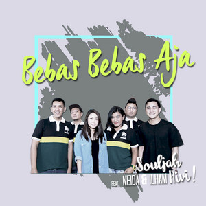 Download Lagu Souljah, Neida, Ilham Hivi - Bebas Bebas Aja MP3 Download Lagu Souljah, Neida, Ilham Hivi - Bebas Bebas Aja MP3