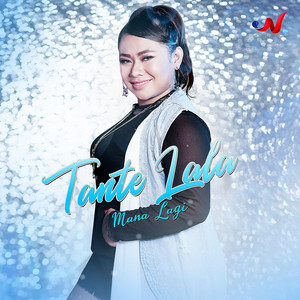 Download Lagu Tante Lala - Mana Lagi MP3 Download Lagu Tante Lala - Mana Lagi MP3