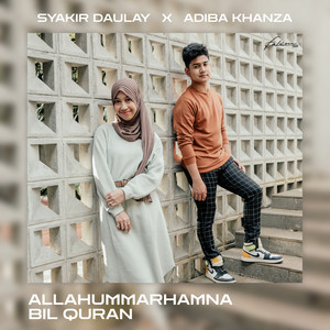 Download Lagu Syakir Daulay, Adiba Khanza - Allahumarhamna Bil Qur'an MP3 Download Lagu Syakir Daulay, Adiba Khanza - Allahumarhamna Bil Qur'an MP3