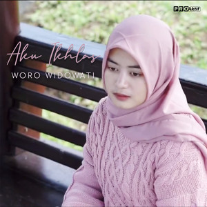Download Lagu Woro Widowati - Aku Ikhlas MP3 Download Lagu Woro Widowati - Aku Ikhlas MP3