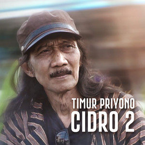 Download Lagu Timur Priyono - Cidro 2 MP3
