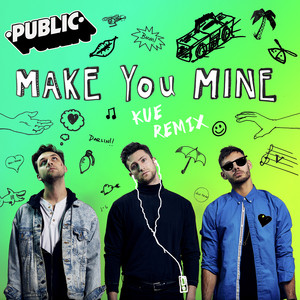 Download Lagu PUBLIC, DJ Kue - Make You Mine - Kue Remix MP3 Download Lagu PUBLIC, DJ Kue - Make You Mine - Kue Remix MP3