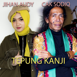 Download Lagu Jihan Audy, Cak Sodiq - Tepung Kanji MP3 Download Lagu Jihan Audy, Cak Sodiq - Tepung Kanji MP3