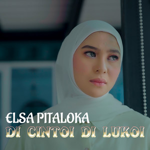 Download Lagu Elsa Pitaloka - Di Cintoi Di Lukoi MP3