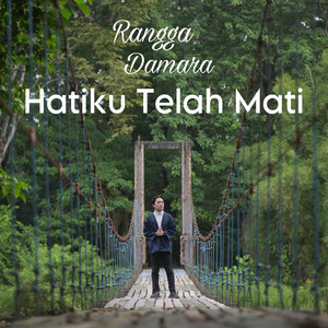 Download Lagu Rangga Damara - Hatiku Telah Mati MP3 Download Lagu Rangga Damara - Hatiku Telah Mati MP3