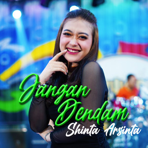 Download Lagu Shinta Arsinta - Jangan Dendam MP3 Download Lagu Shinta Arsinta - Jangan Dendam MP3