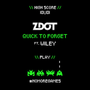 Download Lagu Zdot, Wiley - Quick to Forget MP3