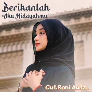 Download Lagu Cut Rani Auliza - Berikanlah Aku HidayahMu MP3 Download Lagu Cut Rani Auliza - Berikanlah Aku HidayahMu MP3