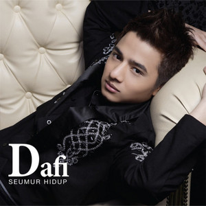 Download Lagu Dafi - Seumur Hidup MP3 Download Lagu Dafi - Seumur Hidup MP3