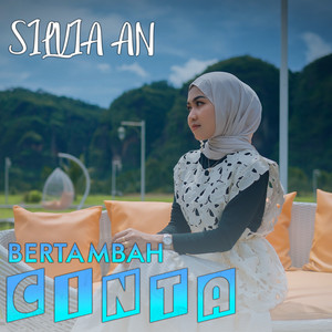 Download Lagu Silvia An - Bertambah Cinta MP3 Download Lagu Silvia An - Bertambah Cinta MP3