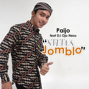 Download Lagu Paijo, DJ Ojo Nesu - Status Jomblo MP3
