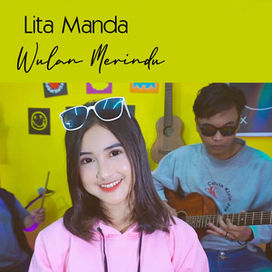 Download Lagu Lita Manda - Wulan Merindu MP3 Download Lagu Lita Manda - Wulan Merindu MP3