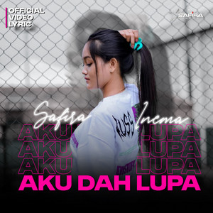 Download Lagu Safira Inema - Aku Dah Lupa MP3 Download Lagu Safira Inema - Aku Dah Lupa MP3