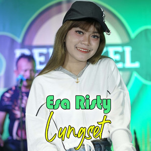 Download Lagu Esa Risty - Lungset MP3 Download Lagu Esa Risty - Lungset MP3