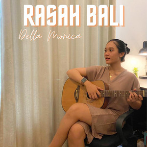 Download Lagu Della Monica - Rasah Bali MP3 Download Lagu Della Monica - Rasah Bali MP3