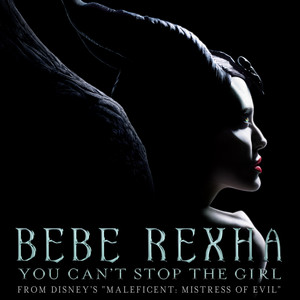 Download Lagu Bebe Rexha - You Can't Stop The Girl (From Disney's "Maleficent: Mistress of Evil") MP3 Download Lagu Bebe Rexha - You Can't Stop The Girl (From Disney's "Maleficent: Mistress of Evil") MP3
