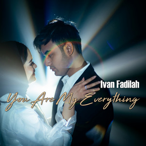 Download Lagu Ivan Fadilah - You Are My Everything MP3 Download Lagu Ivan Fadilah - You Are My Everything MP3
