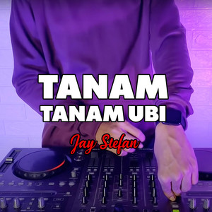 Download Lagu Jay Stefan - Tanam Tanam Ubi MP3 Download Lagu Jay Stefan - Tanam Tanam Ubi MP3