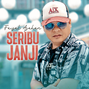 Download Lagu Faisal Asahan - Seribu Janji MP3 Download Lagu Faisal Asahan - Seribu Janji MP3