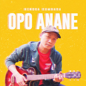 Download Lagu Hendra Kumbara - Opo Anane MP3