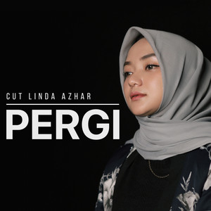 Download Lagu Cut Linda Azhar - PERGI MP3 Download Lagu Cut Linda Azhar - PERGI MP3