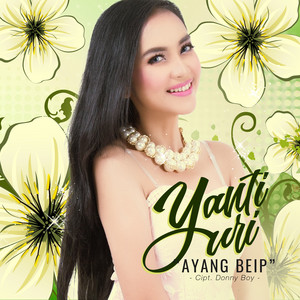 Download Lagu Yanti Yuri - Ayang Beip MP3 Download Lagu Yanti Yuri - Ayang Beip MP3