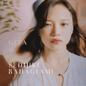 Download Lagu GITA - Sedihku Bahagiamu MP3