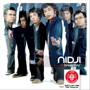 Download Lagu Nidji Feat. Young Lex - Disco Lazy Time Feat. Young Lex ( Live New Version ) MP3
