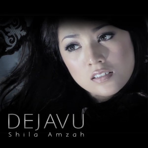 Download Lagu Shila Amzah - Dejavu MP3 Download Lagu Shila Amzah - Dejavu MP3