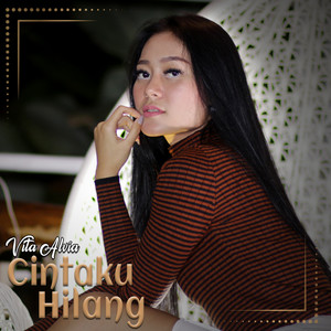 Download Lagu Vita Alvia - Cintaku Hilang MP3 Download Lagu Vita Alvia - Cintaku Hilang MP3